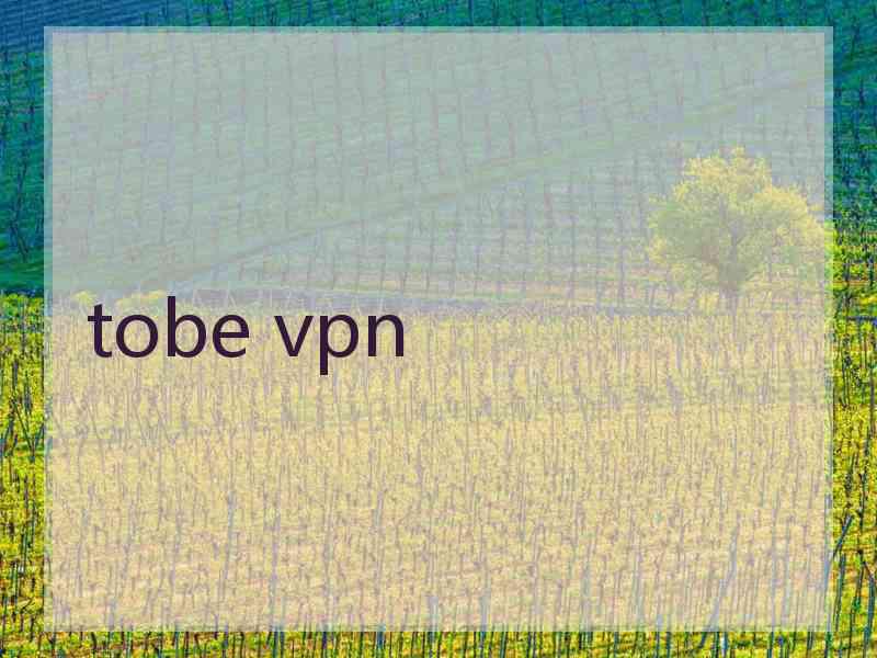 tobe vpn