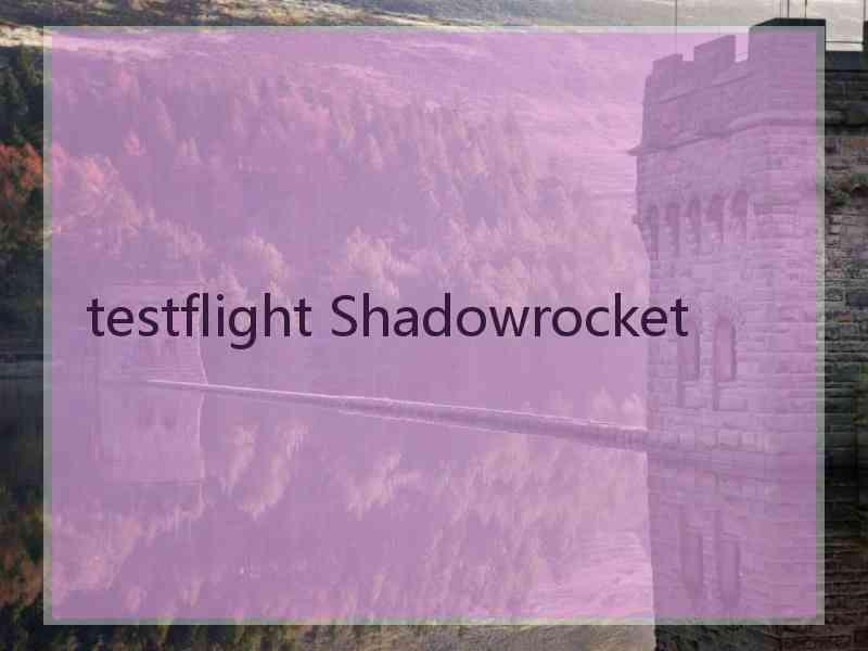 testflight Shadowrocket