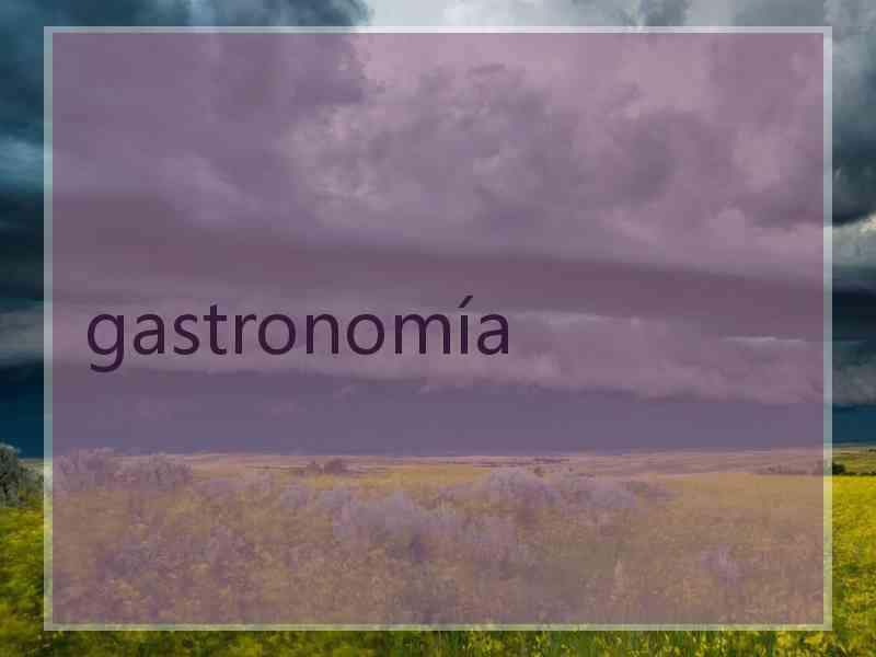 gastronomía