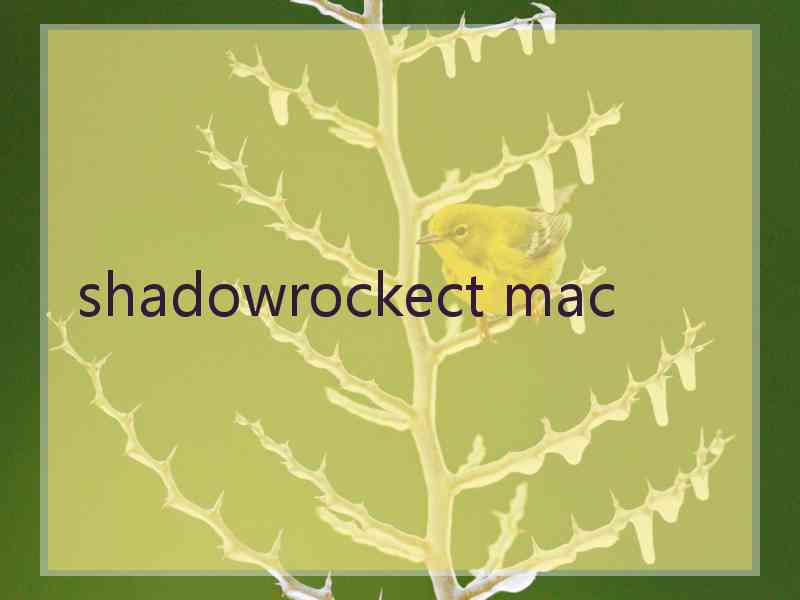 shadowrockect mac